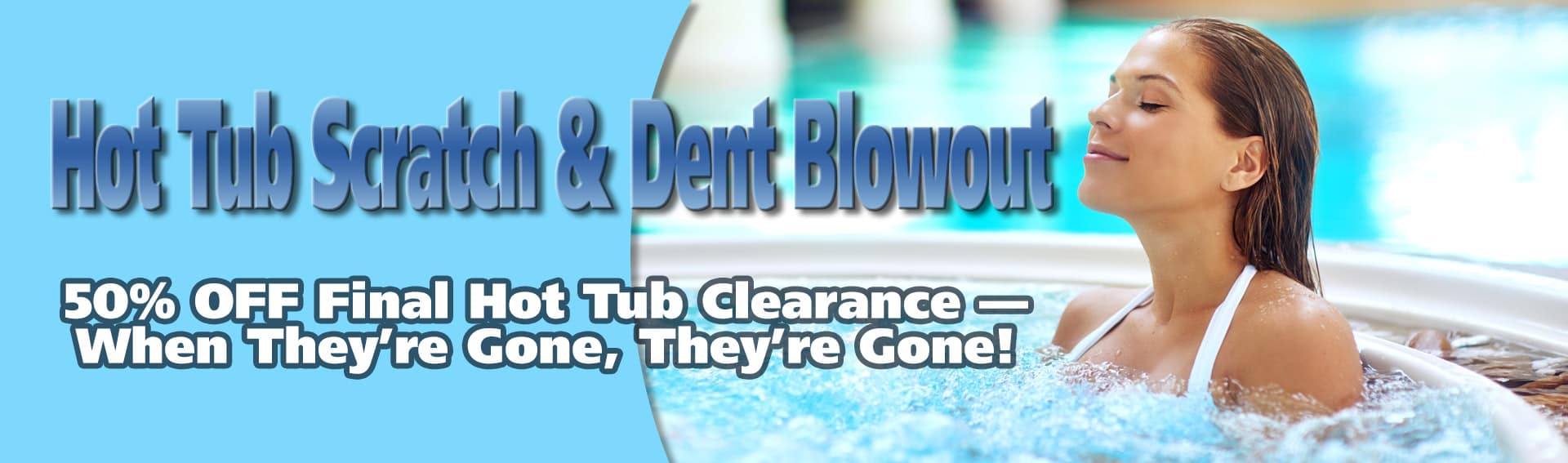 Hot Tub Scratch and Dent Blowout